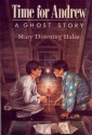 Time for Andrew: A Ghost Story - Mary Downing Hahn