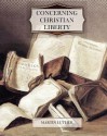 Concerning Christian Liberty - Martin Luther