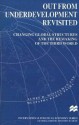 Out From Underdevelopment Revisited: Changing Global Structures and the Remaking of the Third World - James H. Mittelman, Mustapha Kamal Pasha