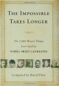 The Impossible Takes Longer: The 1,000 Wisest Things Ever Said by Nobel Prize Laureates - David Pratt