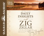 The One Year Daily Insights with Zig Ziglar - Zig Ziglar, Dwight Reighard, Bob Souer