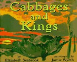 Cabbages and Kings - Elizabeth Seabrook, Jamie Wyeth