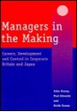 Managers in the Making: Careers, Development and Control in Corporate Britain and Japan - Paul Edwards, Keith Sisson