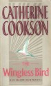 The Wingless Bird - Catherine Cookson