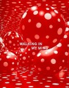 Walking in My Mind - Charles Avery, Stephanie Rosenthal, Mami Kataoka, Sue Blackmore