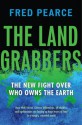 The Land Grabbers: The New Fight over Who Owns the Earth - Fred Pearce