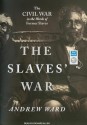 The Slaves' War: The Civil War in the Words of Former Slaves - Andrew Ward, Richard Allen