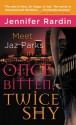 Once Bitten, Twice Shy - Jennifer Rardin