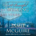 A Beautiful Wedding (Beautiful, #2.5) - Jamie McGuire, Emma Gavin & Zachary Webber