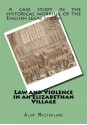 Law and Violence in an Elizabethan Village - Alan Macfarlane