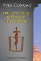 True and False Reform in the Church - Yves Congar, Paul Philibert