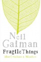 Fragile Things - Neil Gaiman