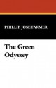 The Green Odyssey - Philip José Farmer