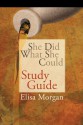 She Did What She Could Study Guide - Elisa Morgan, Karen Lee-Thorp, Carol J. Kent