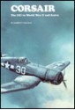 Corsair: The F4u in World War II and Korea - Barrett Tillman