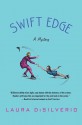 Swift Edge (A Charlie Swift Mystery #2) - Laura DiSilverio