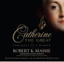 Catherine the Great: Portrait of a Woman (Audio) - Robert K. Massie