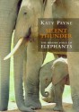 Silent Thunder: The Hidden Voice Of Elephants - Katy Payne