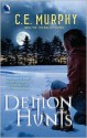 Demon Hunts (Walker Papers #5) - C.E. Murphy