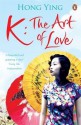 K: The Art of Love - Hong Ying