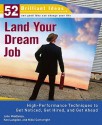 Land Your Dream Job (52 Brilliant Ideas): High-Performance Techniques to Get Noticed, Get Hired, and Get Ahead - John Middleton, Ken Langdon