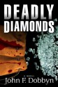 Deadly Diamonds - John Dobbyn