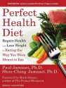 Perfect Health Diet: Regain Health and Lose Weight by Eating the Way You Were Meant to Eat - Paul Jaminet, Shou-Ching Jaminet, John Pruden