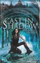 Cast in Shadow - Michelle Sagara