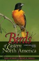 Birds of Eastern North America: A Photographic Guide (Princeton Field Guides) - Paul Sterry, Brian E. Small