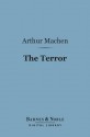 The Terror (Barnes & Noble Digital Library) - Arthur Machen