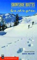 Snowshoe Routes Washington - Dan A. Nelson