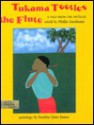 Tukama Tootles the Flute: A Tale from the Antilles - Phillis Gershator