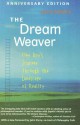 The Dream Weaver: One Boy's Journey Through the Landscape of Reality - Jack Bowen, John Perry