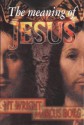 The Meaning of Jesus - Marcus J. Borg, N.T. Wright