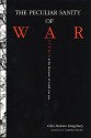 The Peculiar Sanity of War: Hysteria in the Literature of World War I - Celia Malone Kingsbury, Laurence Davies