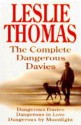 The Complete Dangerous Davies: "Dangerous Davies", "Dangerous in Love", "Dangerous by Moonlight" - Leslie Thomas