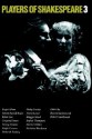 Players of Shakespeare 3: Further Essays in Shakespearean Performance by Players with the Royal Shakespeare Company - Russell Jackson, Roger Allam, Maggie Steed, Sophie Thompson, Harriet Walter, Nicholas Woodeson, Simon Russell Beale, Gregory Doran, Penny Downie, Ralph Fiennes, Deborah Findlay, Philip Franks, Anton Lesser, Brian Cox