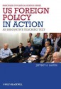 US Foreign Policy in Action: An Innovative Teaching Text - Jeffrey S. Lantis