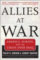 Allies at War - Philip H. Gordon, Jeremy Shapiro