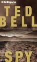 Spy - Ted Bell, John Shea