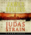 The Judas Strain: A Sigma Force Novel - James Rollins, Peter J. Fernandez, Peter Jay Fernandez