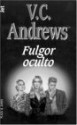 Fulgor oculto - V.C. Andrews, Elisa Cerdan