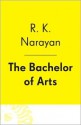 The Bachelor of Arts - R.K. Narayan