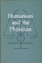 Humanism and the Physician - Edmund D. Pellegrino