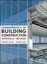 Fundamentals of Building Construction: Materials and Methods - Edward Allen, Joseph Iano