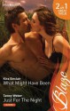 Mills & Boon : Blaze Duo/What Might Have Been/Just For The Night - Kira Sinclair, Tawny Weber