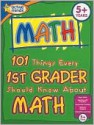 101 Things Every 1st Grader Should Know About Math (Active Minds Series) - Peg Hall, Elizabeth Stull