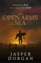 The Open Arms of the Sea - Jasper Dorgan