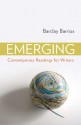 Emerging: Contemporary Readings for Writers - Barclay Barrios