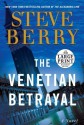 The Venetian Betrayal - Steve Berry